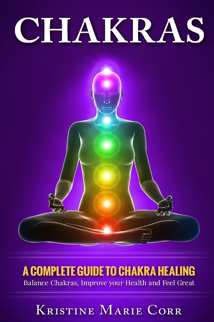 Chakras By Kristine Marie Corr