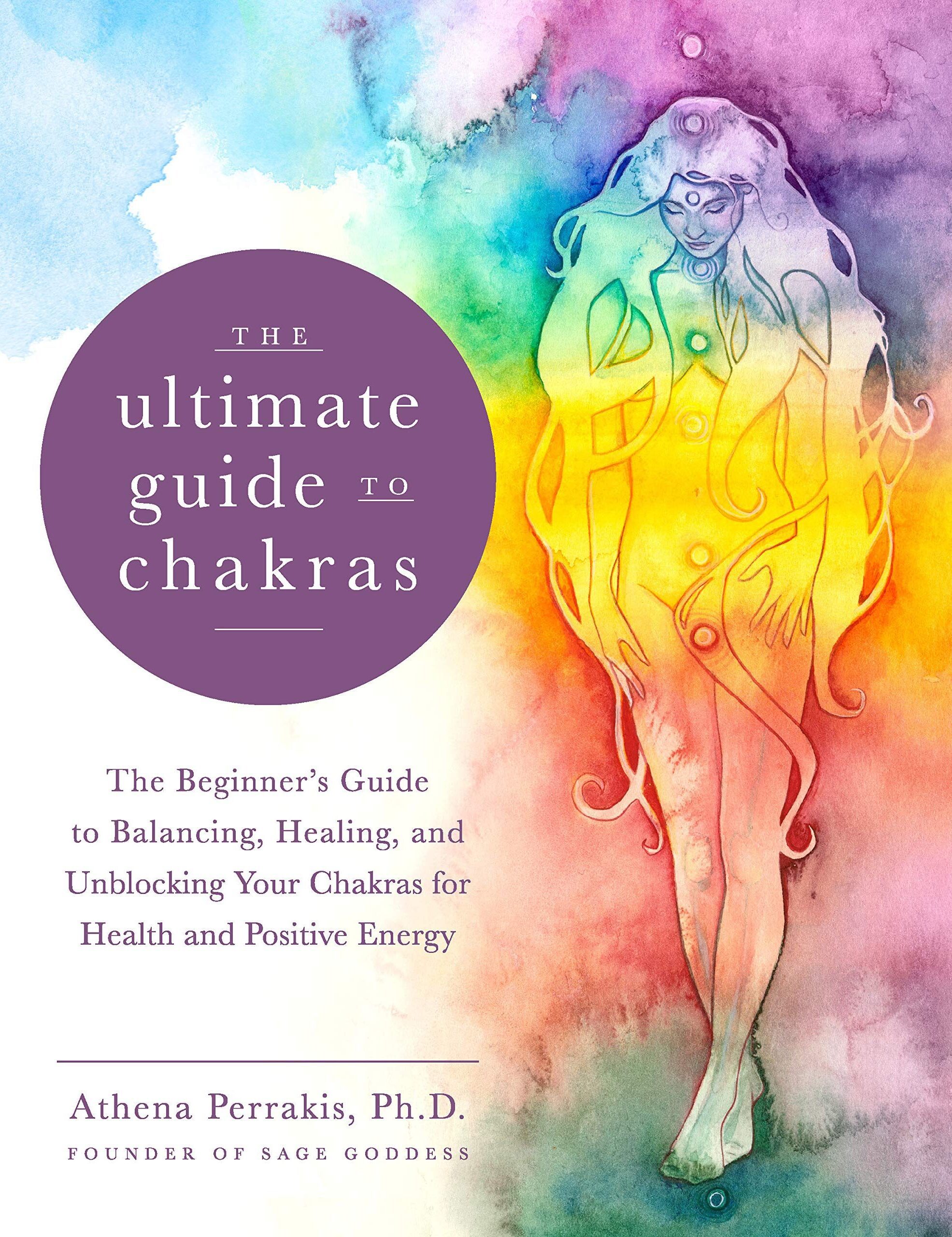 The Ultimate Guide to Chakras