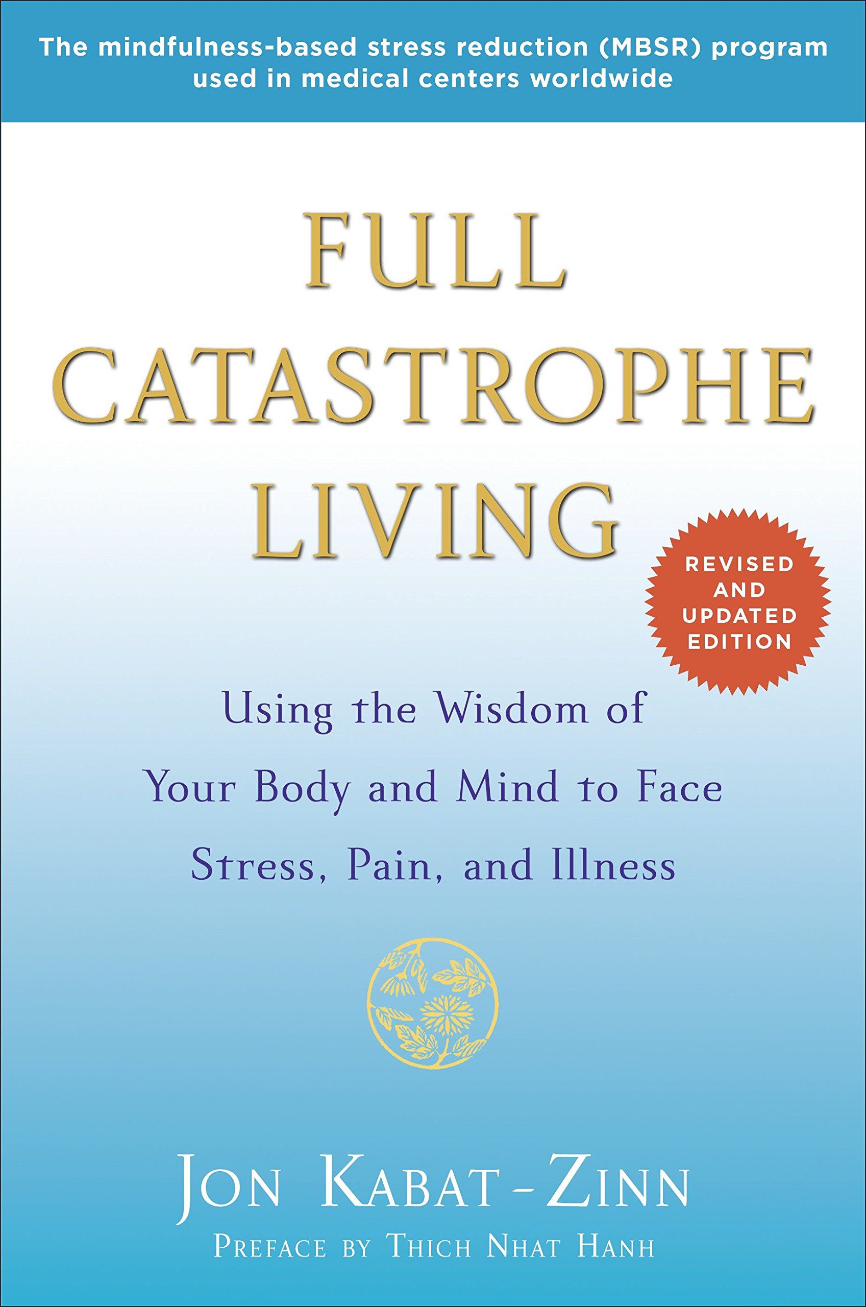 Full Catastrophe Living By Jon Kabat Zinn